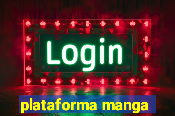 plataforma manga